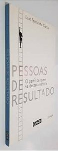 Livro Pessoas de Resultado: o Perfil de Quem Se Destaca Sempre Autor Garcia, Luiz Fernando (2003) [usado]