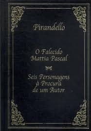 Livro Falecido Mattia Pascal, o / Seis Personagens á Procura de um Autor Autor Pirandello (2003) [usado]