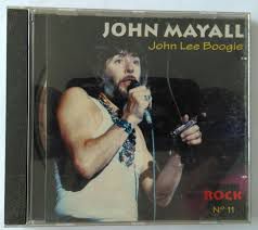 Cd John Mayall - John Lee Boogie Rock Nº 11 Interprete John Mayall [usado]