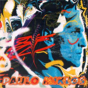 Disco de Vinil Paulo Miklos - Paulo Miklos Interprete Paulo Miklos (1994) [usado]