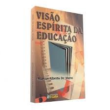 Livro Visão Espírita da Educação Autor Mario, Marcus Alberto de (1999) [usado]