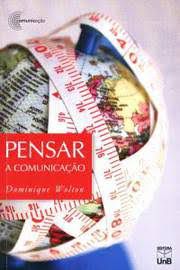 Livro Pensar a Comunicação Autor Wolton, Dominique (2004) [usado]