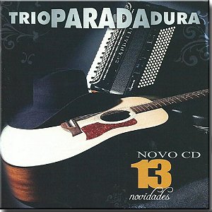 Cd Trio Parada Dura - 13 Novidades Interprete Trio Parada Dura (2013) [usado]