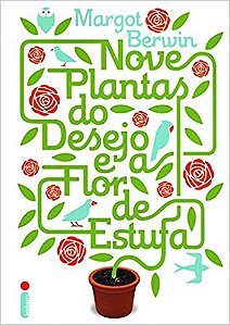 Livro Nove Plantas do Desejo e a Flor de Estufa Autor Berwin, Margot (2010) [usado]