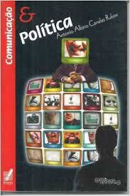Livro Comunicação e Política Autor Rubim, Antonio Albino Canelas (2000) [usado]
