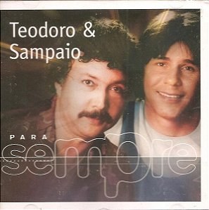 Cd Teodoro & Sampaio - para Sempre Interprete Teodoro & Sampaio (2001) [usado]