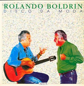 Cd Rolando Boldrin ‎- Disco da Moda Interprete Rolando Boldrin (1993) [usado]