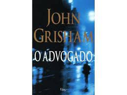 Livro o Advogado Autor Grisham, John (1998) [usado]