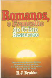 Livro Romanos, o Evangelho do Cristo Ressurreto Autor Brokke, H.j. (1981) [usado]