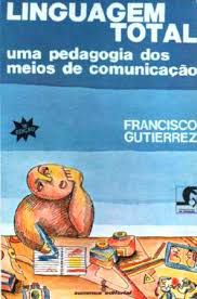 Livro Linguagem Total: Uma Pedagogia dos Meios de Comunicação Autor Gutierrez, Francisco (1978) [usado]