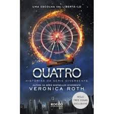 Livro Quatro - Histórias da Série Divergente Autor Roth, Veronica (2014) [usado]