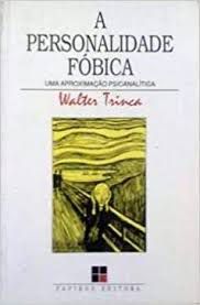 Livro Personalidade Fóbica, A: Uma Aproximãção Psicanalítica Autor Trinca, Walter (1992) [usado]