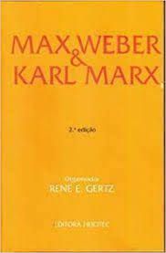 Livro Max Weber e Karl Marx Autor Gertz, René E. (1997) [usado]