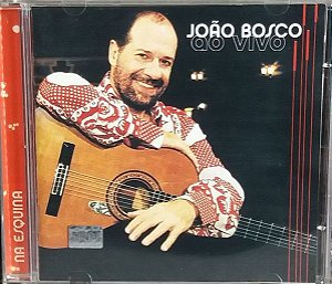 Cd João Bosco - na Esquina ao Vivo Interprete João Bosco (2001) [usado]