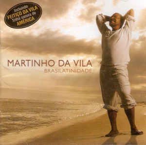 Cd Martinho da Vila - Brasilatinidade Interprete Martinho da Vila (2005) [usado]