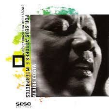 Cd Alaíde Costa - a Música Brasileira Deste Século por seus Autores e Intérpretes Interprete Alaíde Costa [usado]