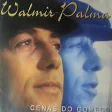 Cd Walmir Palma - Cenas do Começo Interprete Walmir Palma [usado]