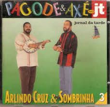 Cd Arlindo Cruz & Sombrinha Pagode e Axé no Jt 3 Interprete Arlindo Cruz & Sombrinha [usado]