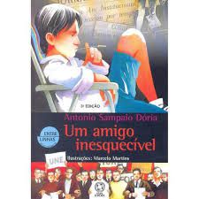 Livro um Amigo Inesquecível Autor Dória, Antonio Sampaio (2003) [usado]