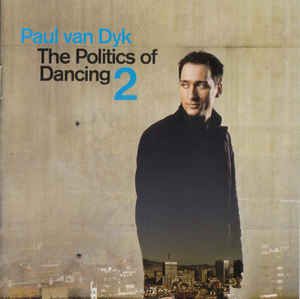 Cd Paul Van Dyk - The Politics Of Dancing 2 Interprete Paul Van Dyk (2005) [usado]