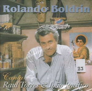 Cd Rolando Boldrin ‎- Canta Raul Torres & João Pacífico Interprete Rolando Boldrin (2002) [usado]
