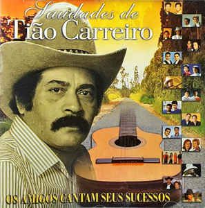 Cd Saudades de Tião Carreiro - os Amigos Cantam seus Sucessos Interprete Varios (1997) [usado]