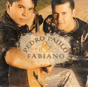 Cd Pedro Paulo & Fabiano Interprete Pedro Paulo & Fabiano (2005) [usado]
