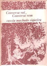 Livro Conversa Vai, Conversa vem Autor Siqueira, Cassia Machado (1988) [usado]