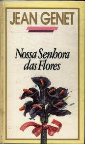 Livro Nossa Senhora das Flores Autor Genet, Jean (1951) [usado]