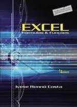 Livro Excel - Fórmulas e Funções Autor Costa, Ivete Rennó (2004) [usado]