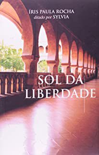 Livro Sol da Liberdade Autor Rocha , Íris Paula (2006) [usado]