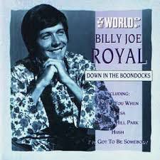Cd Billy Joe Royal - The World Of Billy Joe Royal / Down In The Boondocks Interprete Billy Joe Royal (1992) [usado]