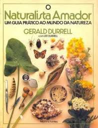 Livro Naturalista Amador, o : um Guia Prático ao Mundo da Natureza Autor Durrell, Gerald (1989) [usado]