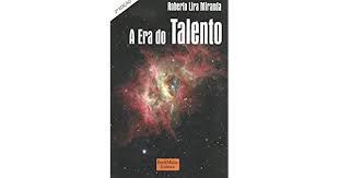 Livro Era do Talento, a Autor Miranda, Roberto Lira (2004) [usado]