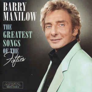 Cd Barry Manilow - The Greatest Songs Of The Fifties Interprete Barry Manilow (2006) [usado]