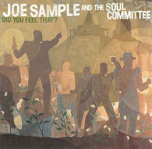 Cd Joe Sample And The Soul Committee - Did You Feel That? Interprete Joe Sample And The Soul Committee (1994) [usado]