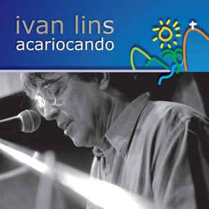 Cd Ivan Lins - Acariocando Interprete Ivan Lins (2006) [usado]