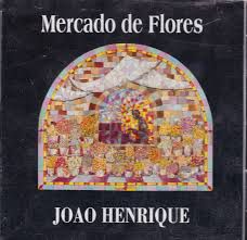 Cd João Henrique - Mercado de Flores Interprete João Henrique [usado]