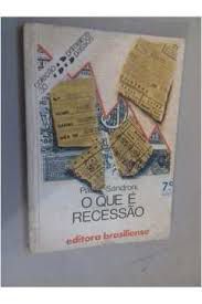 Livro o que é Recessão - Coleção Primieros Passos 30 Autor Sandroni, Paulo (1981) [usado]