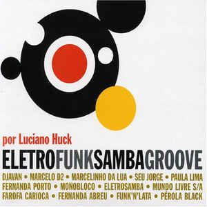 Cd Various - Eletro Funk Samba Groove por Luciano Huck Interprete Vários (2005) [usado]