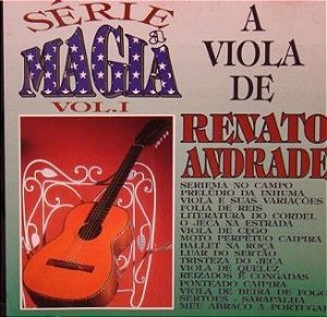 Cd Renato Andrade ‎- Série a Magia Vol. I - a Viola de Renato Andrade Interprete Renato Andrade [usado]