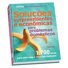 Livro Soluções Surpreendentes e Econômicas para Problemas Domésticos-1700 Dicas Autor Desconhecido [novo]