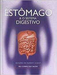 Livro Estômago e o Sistema Digestivo, o Autor Desconhecido (2008) [seminovo]