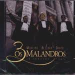 Cd Moreira, Bezerra & Dicró - os 3 Malandros In Concert Interprete Moreira da Silva, Bezerra da Silva & Dicró [usado]