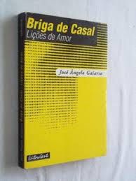 Livro Briga de Casal - Lições de Amor Autor Gaiarda, José Ângelo (1997) [usado]