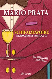 Livro Schifaizfavoire- Dicionário de Português Autor Prata, Mario (2011) [usado]