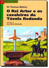 Livro Rei Artur e os Cavaleiros da Távola Redonda, o Autor Malory, Thomas Sir (2012) [usado]