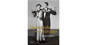 Livro Dançando com o Inimigo Autor Glaser, Paul (2014) [usado]