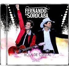 Cd Fernando & Sorocaba - Bola de Cristal ao Vivo Interprete Fernando & Sorocaba [usado]
