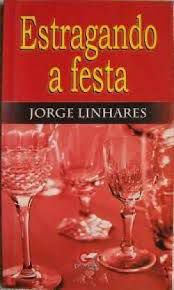 Livro Estragando a Festa Autor Linhares, Jorge (2003) [usado]
